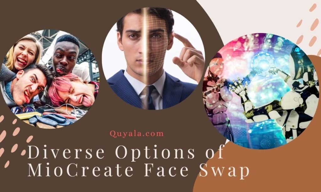 Diverse Options of MioCreate Face Swap