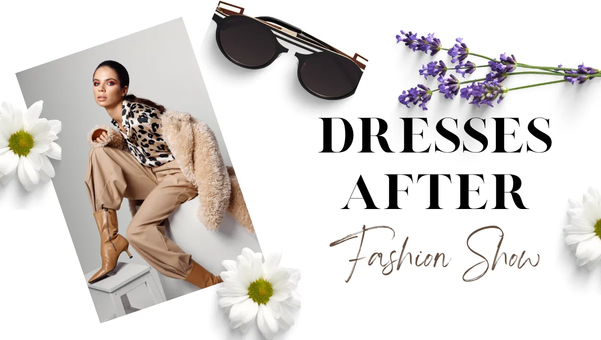 Dresses After Fashion Shows