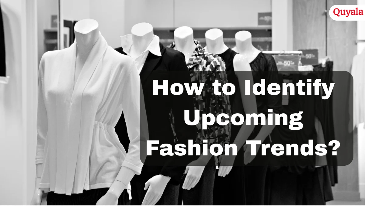 Spot Upcoming Fashion Trends
