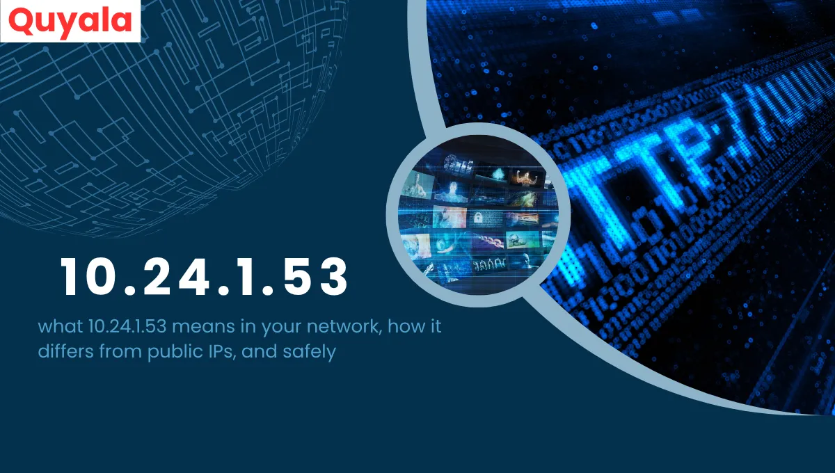10.24.1.53 as a private IP address used in a local network setup with Class A range.