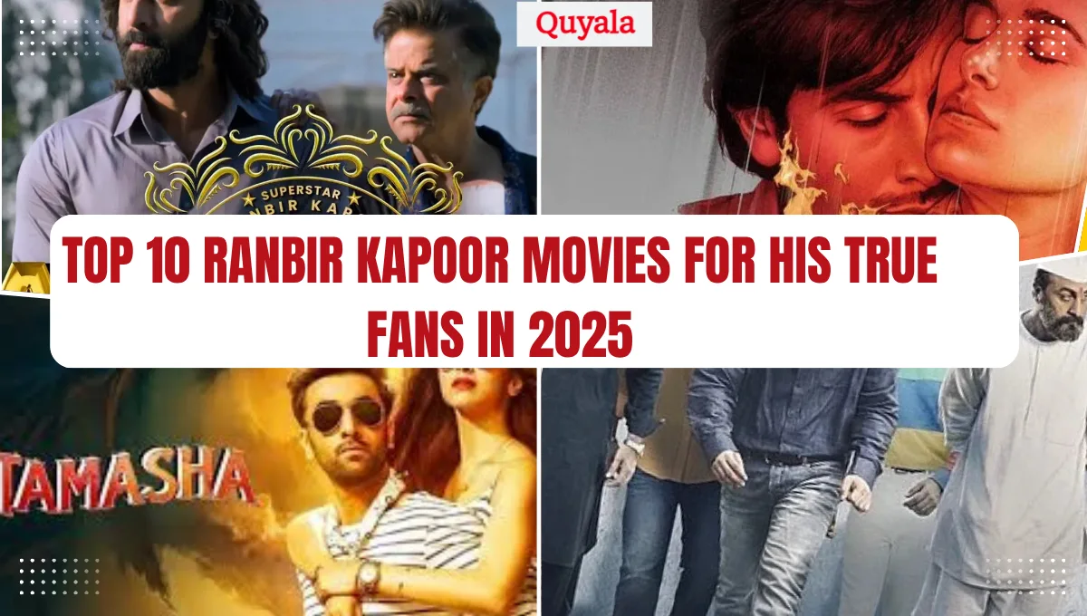 Top 10 Ranbir Kapoor Movies You Must Watch In 2025