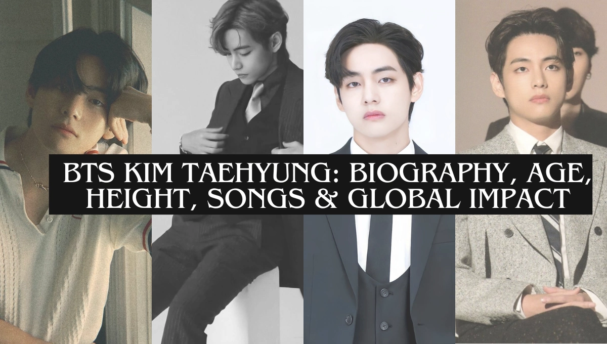 BTS Kim Taehyung: Biography, Age, Height, Songs & Global Impact