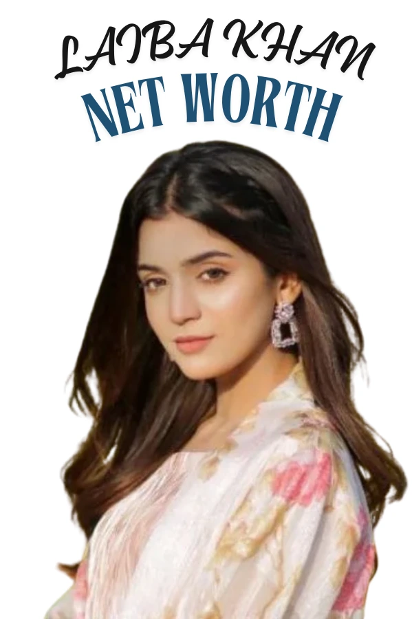 Laiba Khan Net Worth