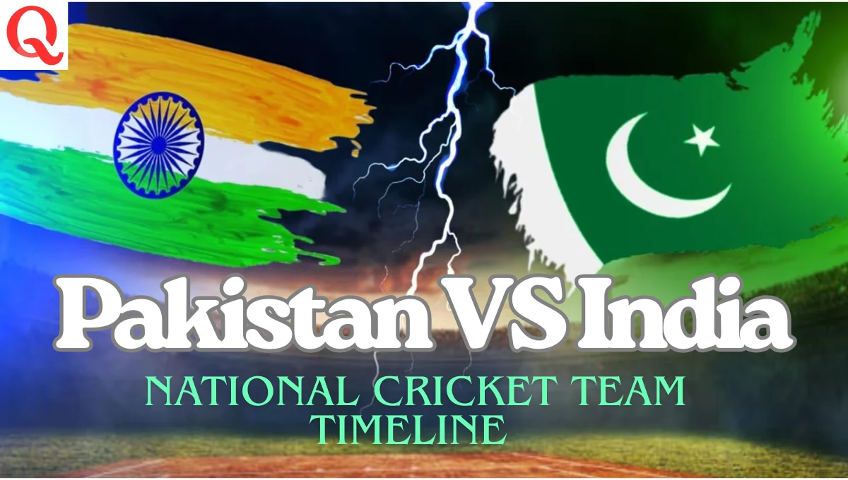 Pakistan National Cricket Team vs India National Cricket Team: Complete Timeline