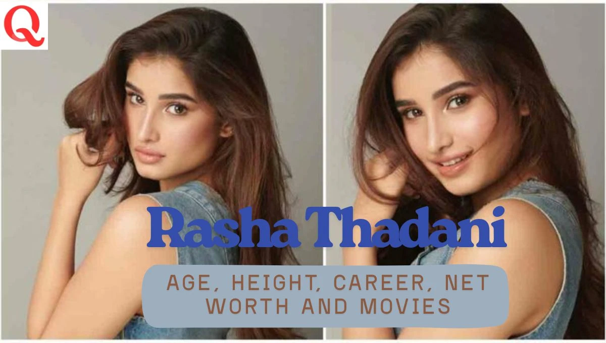 Rasha Thadani Age, Height, Career, Net Worth And Movies